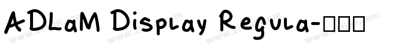 ADLaM Display Regula字体转换